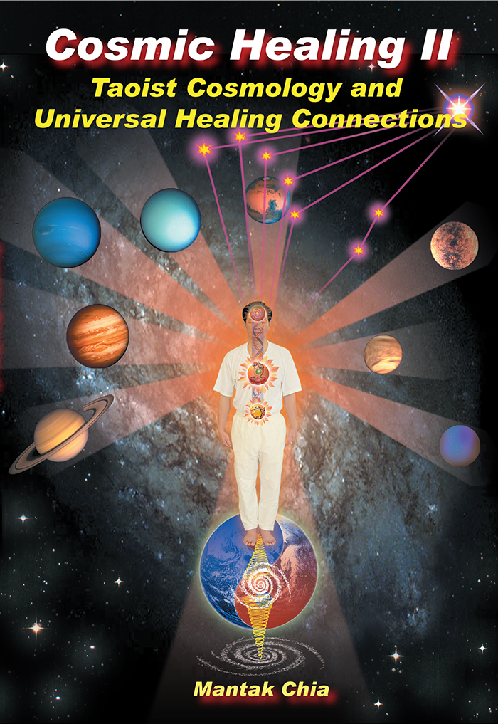 Cosmic Healing II: Taoist Cosmology and Universal Healing Connections [BL33]